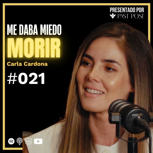 Me daba miedo de estar conmigo | Carla Cardona en antes de morir podcast EP 21