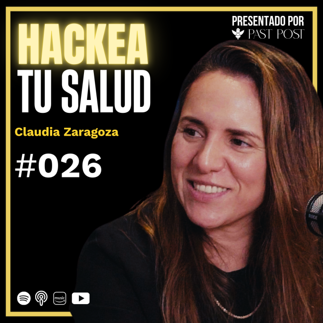 Caratula Episodio 26 Hackea tu salud | Claudia Zaragoza en antes de morir